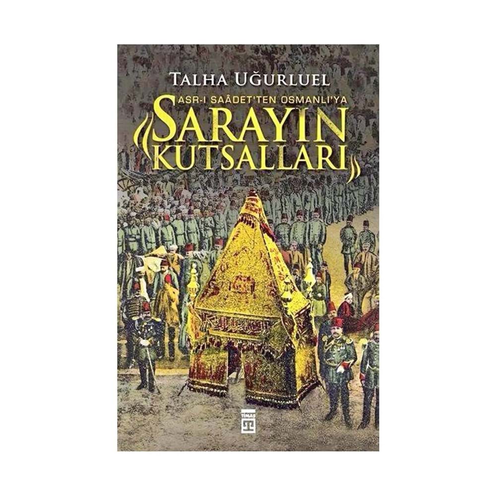 Timaş Yayınları Sarayın Kutsalları Talha Uğurluel