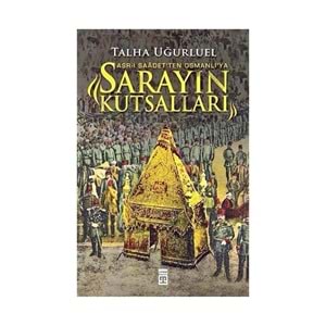 Timaş Yayınları Sarayın Kutsalları Talha Uğurluel