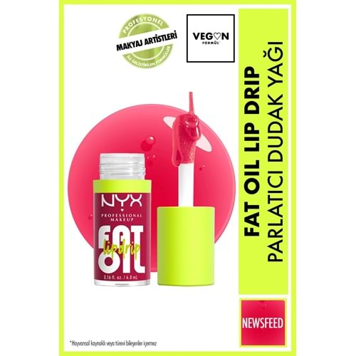 NYX Professional Makeup Fat Oil Lip Drip Parlatıcı Dudak Yağı - Newsfeed