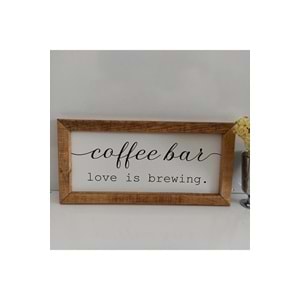 Kahve Köşesi Coffee Bar Love Is Brewing Ahşap Çerçeve